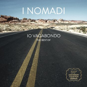 Nomadi Io vagabondo (Che non sono altro (Remastered))