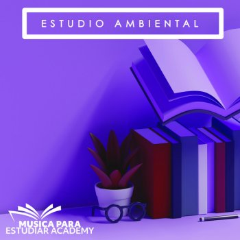 Исполнитель Musica para Estudiar Academy, альбом Estudio ambiental