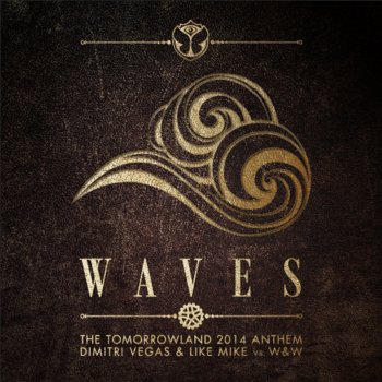 Dimitri Vegas feat. Like Mike & W&W Waves (Tomorrowland 2014 Anthem) (Radio Mix)