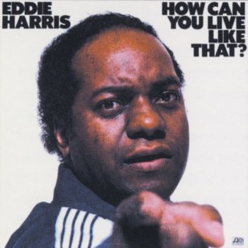 Eddie Harris Nothing Else To Do