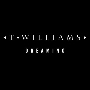 T.Williams Dreaming