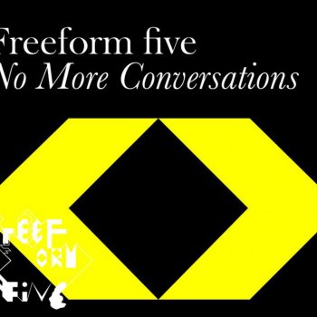 Freeform Five No More Conversations (Mylo Radio Edit 2007 Re-Edit)