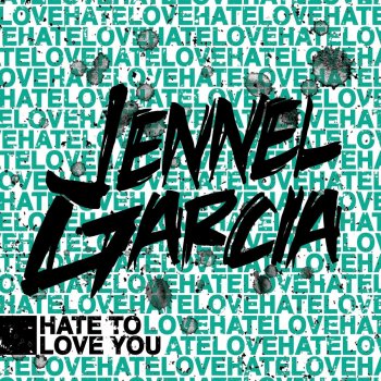 Jennel Garcia Hate to Love You