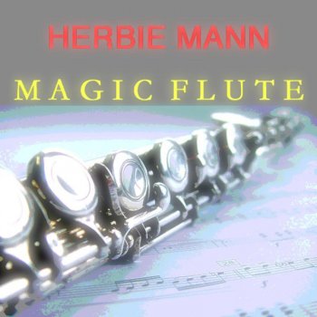 Исполнитель Herbie Mann feat. Bobby Jaspar, альбом Magic Flute