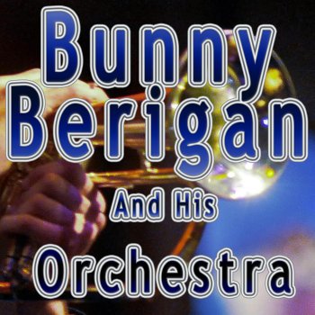 Bunny Berigan Panama Into Closing Theme / I Can't Get Started