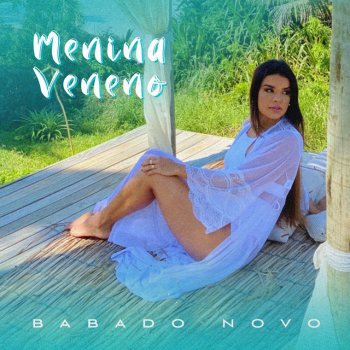 Babado Novo Menina Veneno