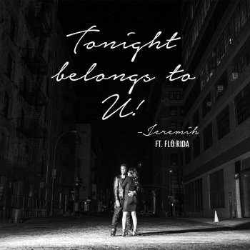 Jeremih feat. Flo Rida Tonight Belongs To U!