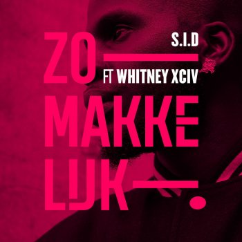 SID Zo Makkelijk ft. Whitney XCIV