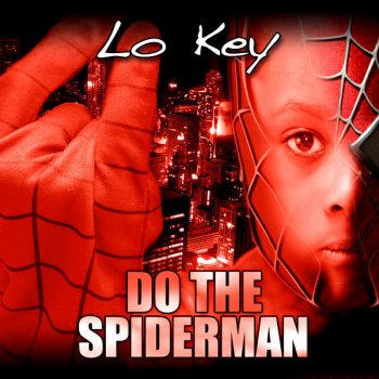 Lo Key Do the Spiderman