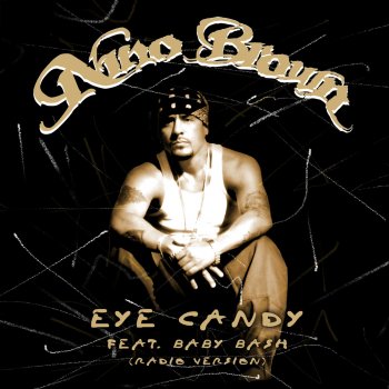 Nino Brown & Baby Bash Eye Candy