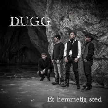 Dugg Et Hemmelig Sted