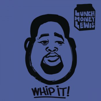 LunchMoney Lewis feat. Chloe Angelides Whip It!