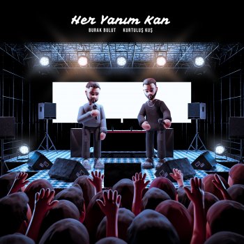 Burak Bulut feat. Kurtuluş Kuş Her Yanım Kan