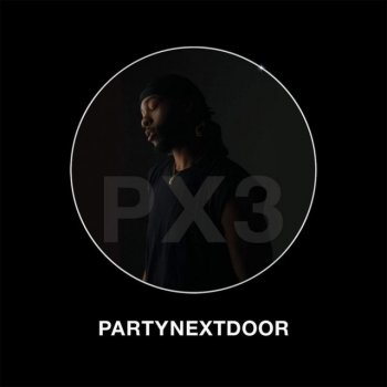 PARTYNEXTDOOR Not Nice