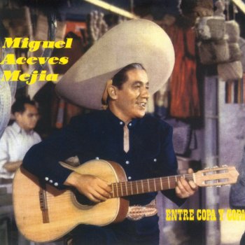 Miguel Aceves Mejía Siete Leguas