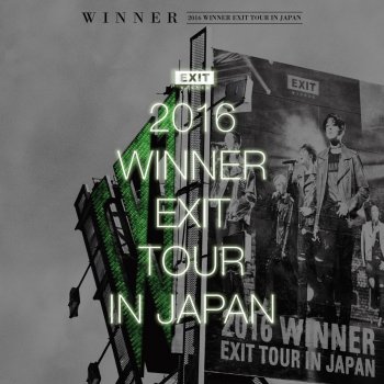 WINNER GO UP - JPN- (2016 WINNER EXIT TOUR IN JAPAN)