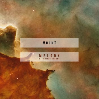 MOUNT feat. Bright Sparks Melody