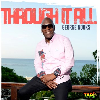 George Nooks Through It All
