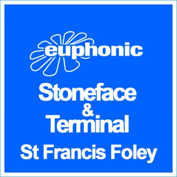 Stoneface & Terminal St Francis Foley - Club Radio Edit