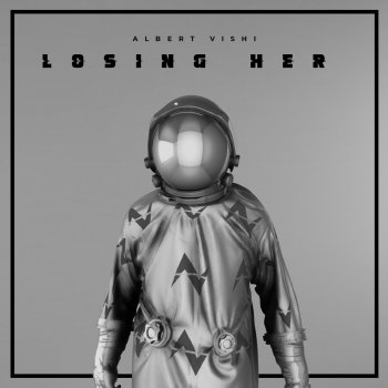Albert Vishi Losing Her