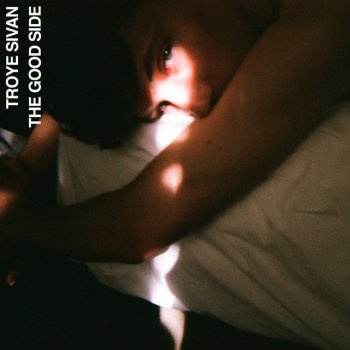 Troye Sivan The Good Side