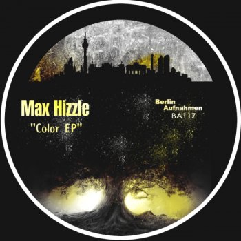 Исполнитель Max Hizzle, альбом Color EP