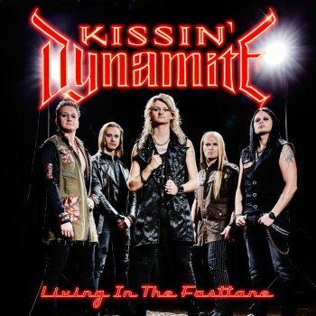 Kissin' Dynamite Living in the Fastlane (Radio Edit)