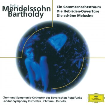 Symphonieorchester des Bayerischen Rundfunks & Rafael Kubelík A Midsummer Night's Dream, Op. 61 Incidental Music: No. 9 Wedding March