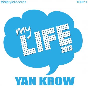 Исполнитель Yan Krow, альбом My Life 2013