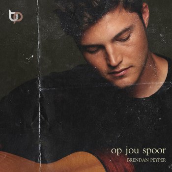 Brendan Peyper Op Jou Spoor