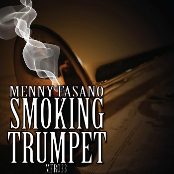 Исполнитель Menny Fasano, альбом Smoking Trumpet - Single