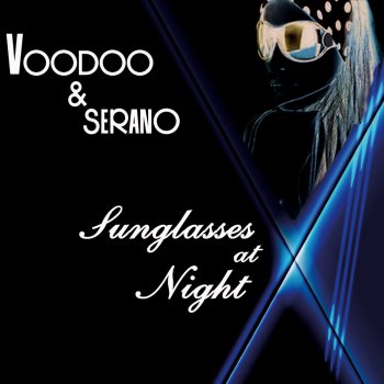 Исполнитель Voodoo & Serano, альбом Sunglasses at Night