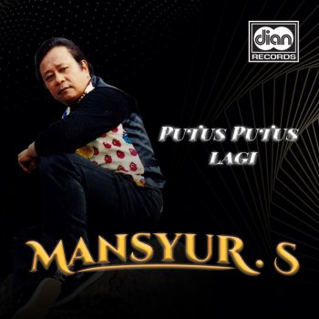 Mansyur S Putus Putus Lagi