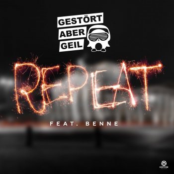 Gestört aber GeiL feat. Benne Repeat