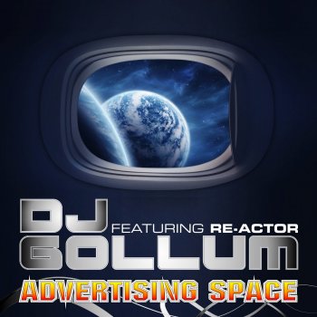 DJ Gollum feat. Re-Actor Advertising (Space Radio Edit)