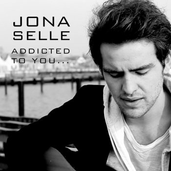 Jona Selle Addicted To You