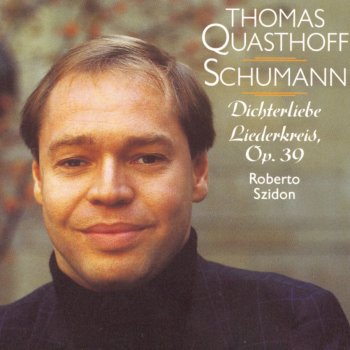 Robert Schumann feat. Thomas Quasthoff Dichterliebe, Op. 48: Wenn ich in deine Augen seh, Op. 48/4
