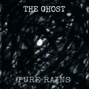 The Ghost Rains