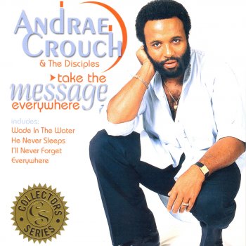 Andraé Crouch & The Disciples I'll Never Forget