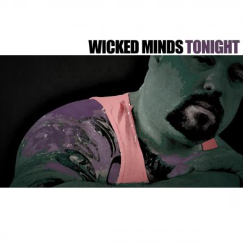 Wicked Minds Whatcha Gunna Do