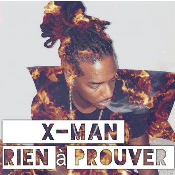 X-Man Rien à prouver