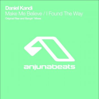 Daniel Kandi Make Me Believe - Original Rise Mix