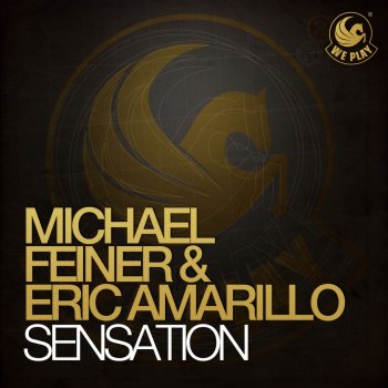 Michael Feiner & Eric Amarillo Sensation - Tujamo Remix