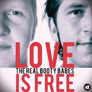 The Real Booty Babes Love Is Free - Radio Edit