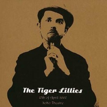 The Tiger Lillies Lust