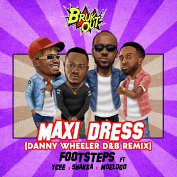 Footsteps Maxi Dress (feat. Ycee, Shakka & Moelogo) [Danny Wheeler D&B Remix]