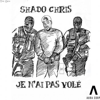 Shado Chris Je N'Ai Pas Volé