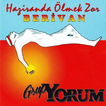 Grup Yorum Haziranda Ölmek Zor