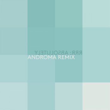 Ra Ra Riot Absolutely (Androma Remix)