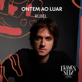 Rubel Ontem Ao Luar